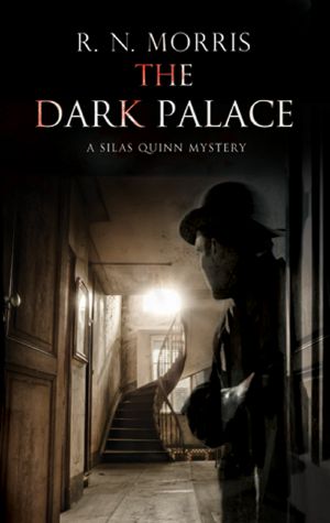 [Silas Quinn 03] • Dark Palace · Murder and Mystery in London, 1914